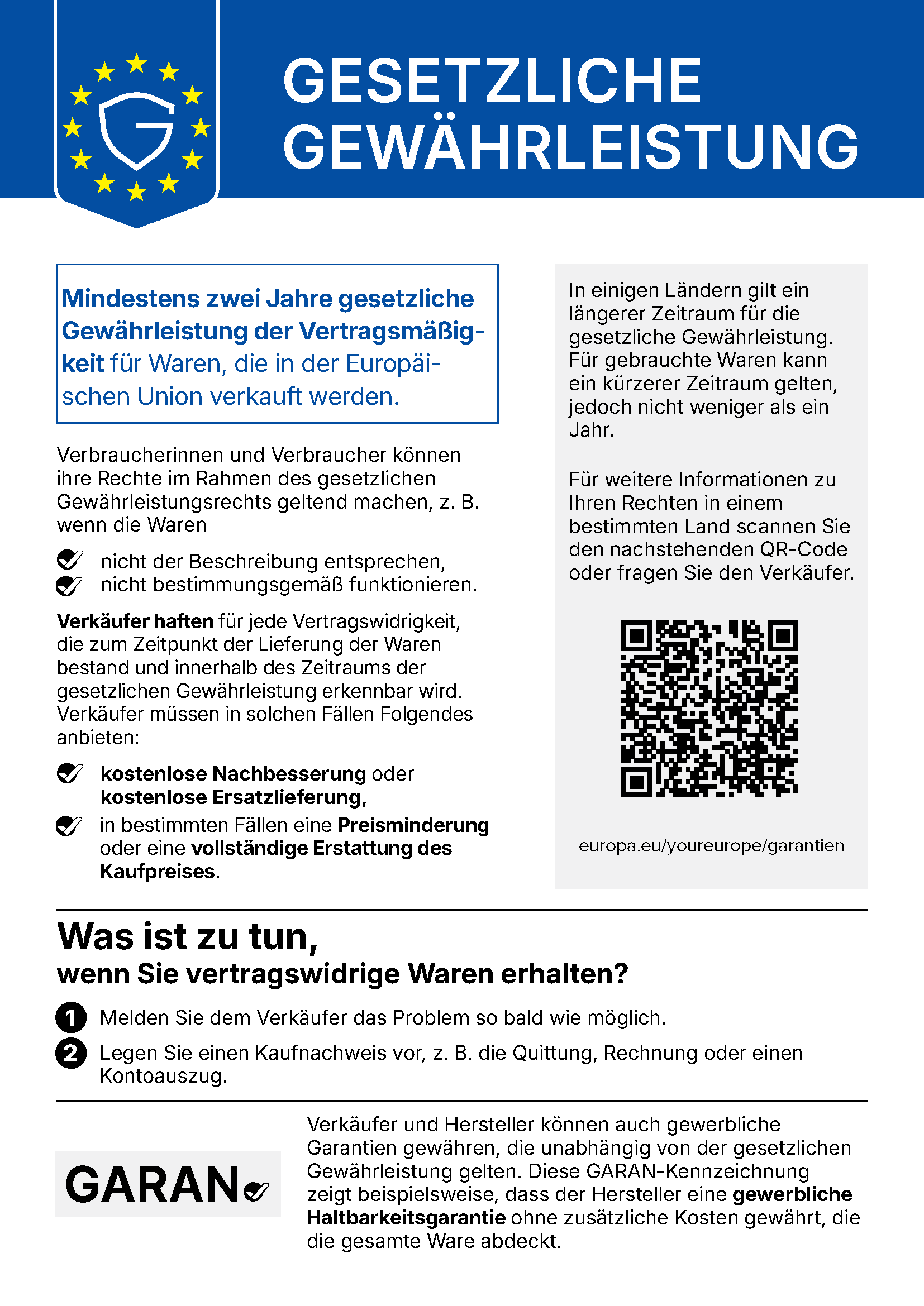 EU-Mitteilung „Gesetzliche Gewährleistung“: Mindestens zwei Jahre gesetzliche Gewährleistung der Vertragsmäßigkeit für Waren, die in der Europäischen Union verkauft werden. Verkäufer haften für jede Vertragswidrigkeit und müssen kostenlose Nachbesserung oder kostenlose Ersatzlieferung, in bestimmten Fällen eine Preisminderung oder eine vollständige Erstattung des Kaufpreises anbieten.