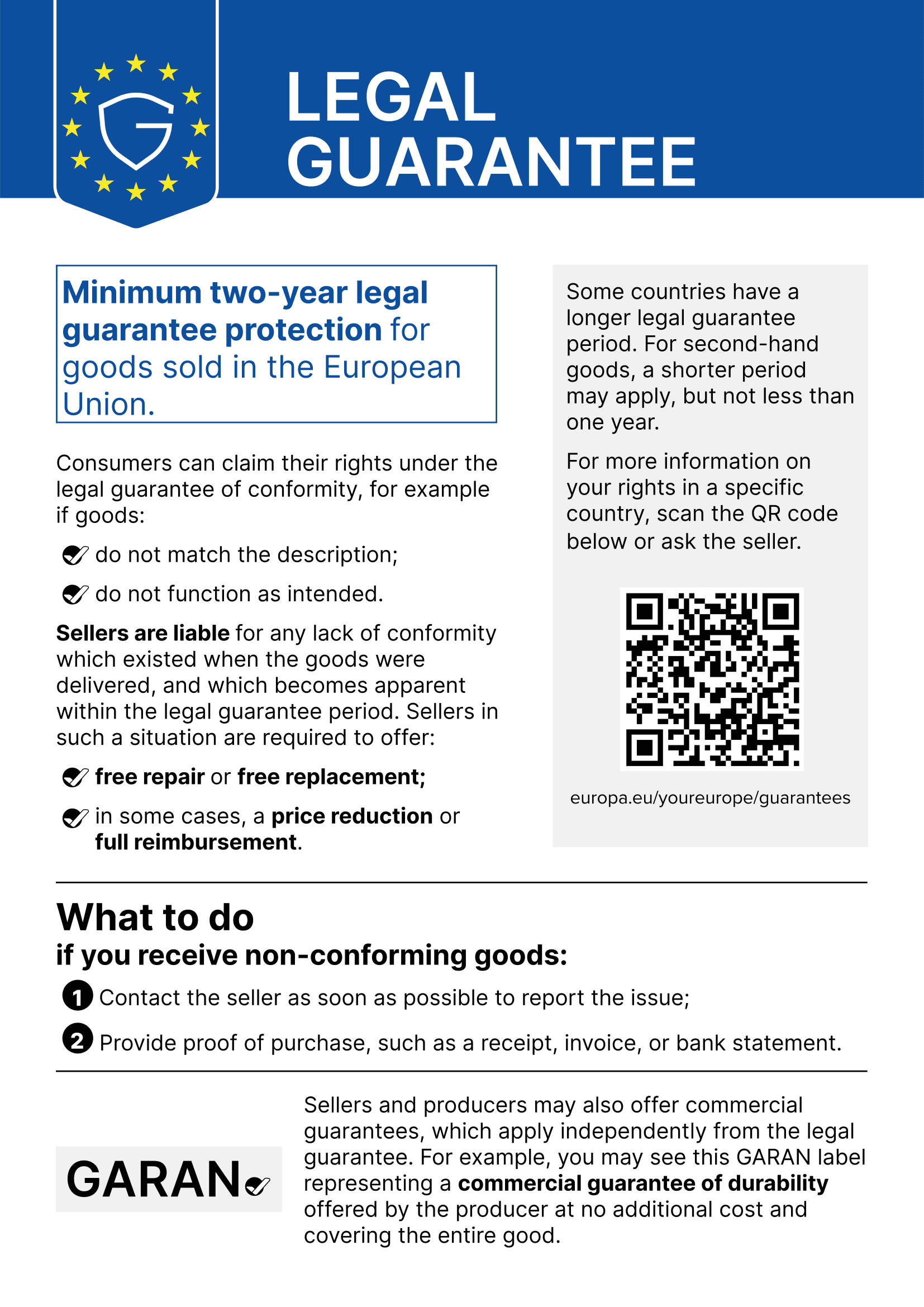 EU notice “Legal guarantee”: minimum two-year legal guarantee protection for goods sold in the European Union. Sellers are liable for any lack of conformity and must offer free repair or replacement, or in some cases a price reduction or full reimbursement.
